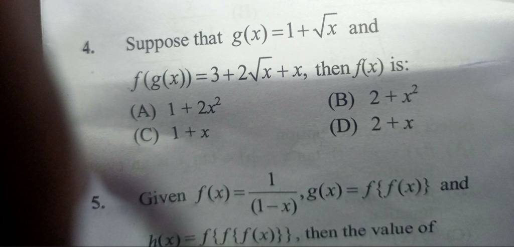 Suppose that g(x)=1+x​ and f(g(x))=3+2x​+x, then f(x) is: