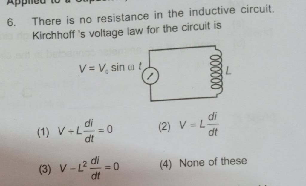 There is no resistance in the inductive circuit. Kirchhoff 's voltage law..