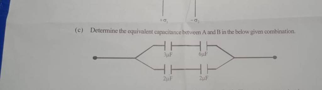 (c) Determine The Equivalent Capacitance Between A And B In The Below Giv..