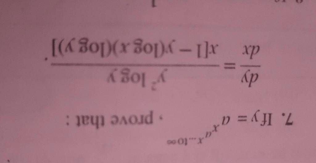 7 If Y Axax…to∞ Prove That [ Frac{d Y}{d X} Frac{y {2} Log Y}{x[1