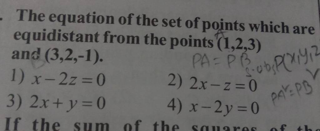 The equation of the set of points which are equidistant from the points