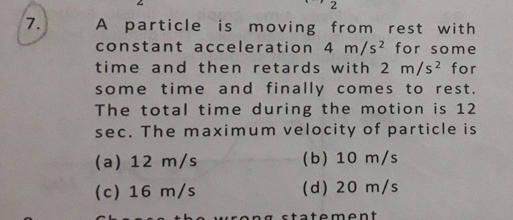 A particle is moving from rest with constant acceleration 4 m/s2 for some..