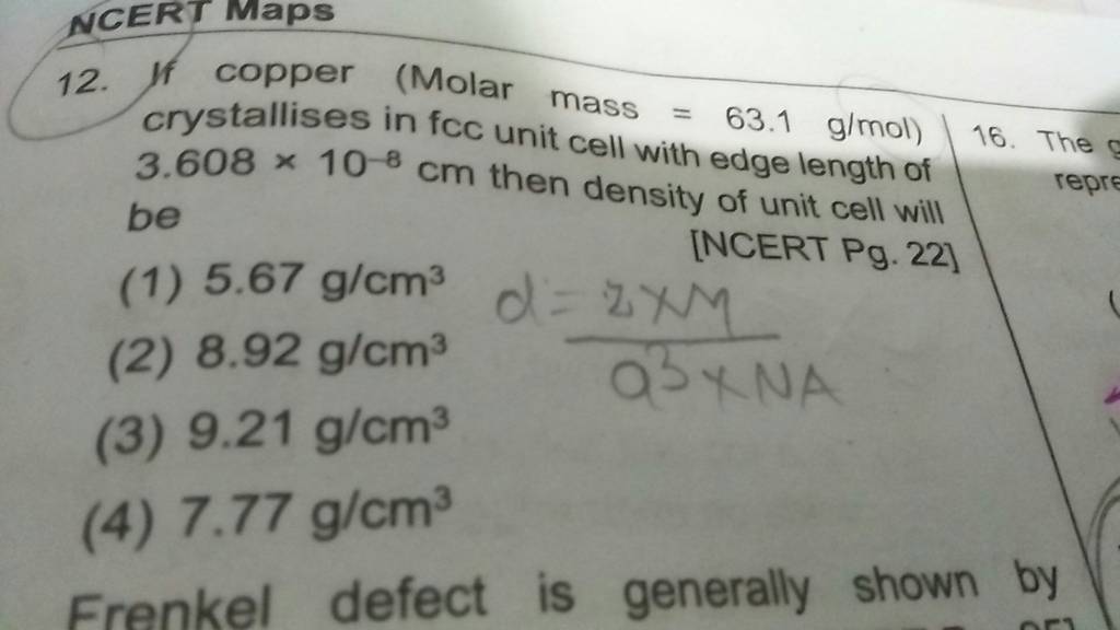 If copper (Molar mass =63.1 g/mol) crystallises in fcc unit cell with edg..