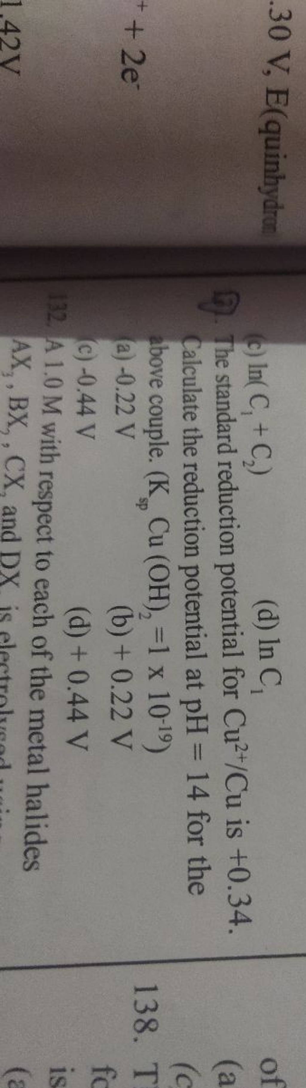 the standard reduction potential for Cu2+/Cu is +0.34. calculate the redu..