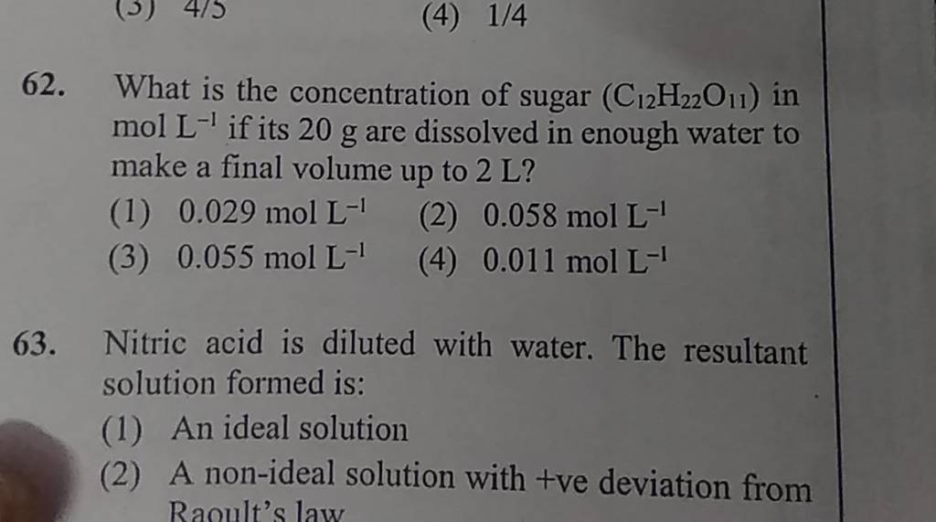 What is the concentration of sugar(C12 H22 O11 ) in molL−1 if its 20 g ar..