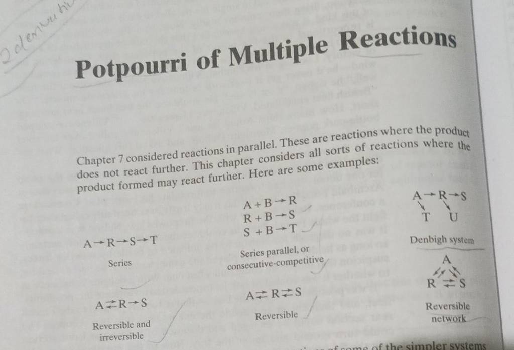 Potpourri of Multiple Reactions Chapter 7 considered reactions in paralle..
