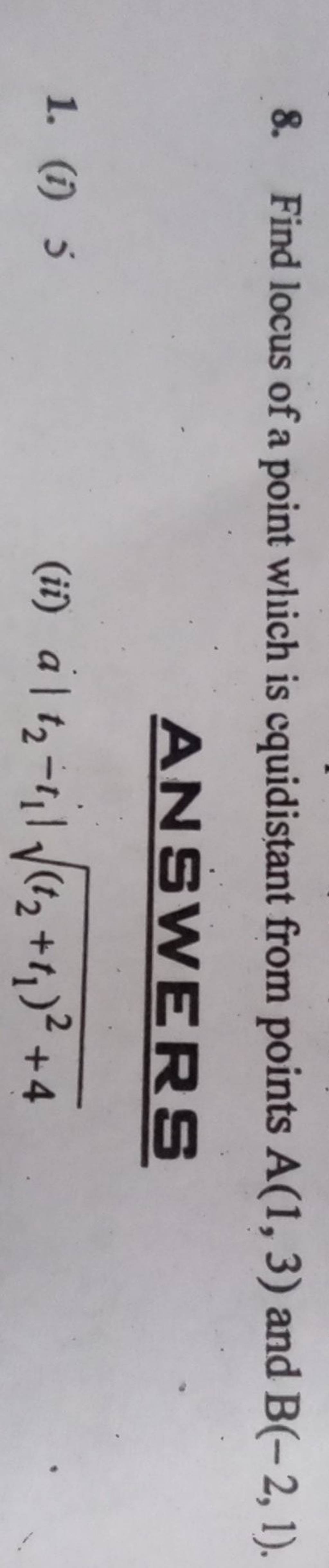 8 Find Locus Of A Point Which Is Equidistant From Points A 1 3 And B 2 