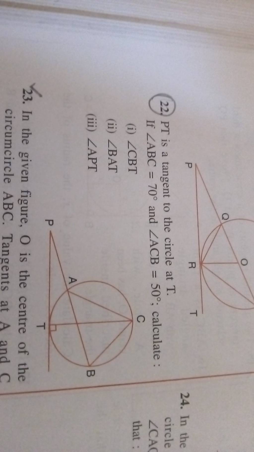 22. PT is a tangent to the circle at T. If ∠ABC=70∘ and ∠ACB=50∘; calc