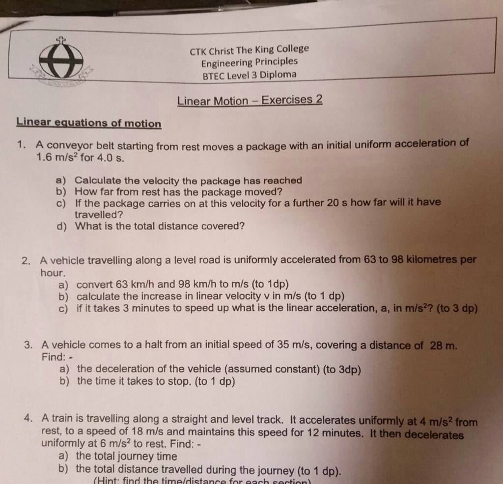 Linear Motion - Exercises 2 Linear equations of motion 1. A conveyor belt..