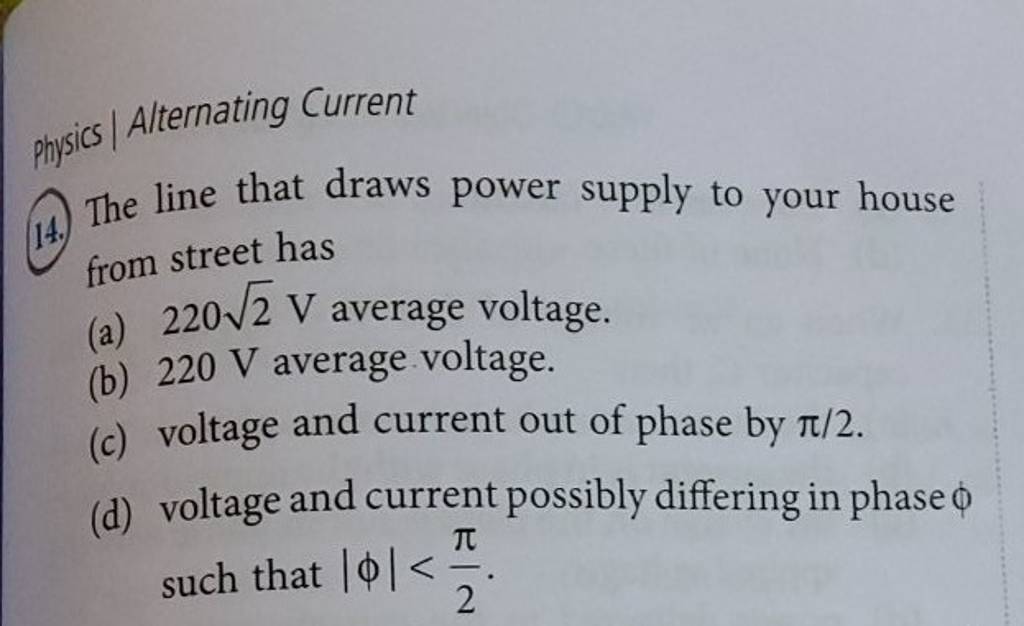 physics Alternating Current 14. The line that draws power supply to your