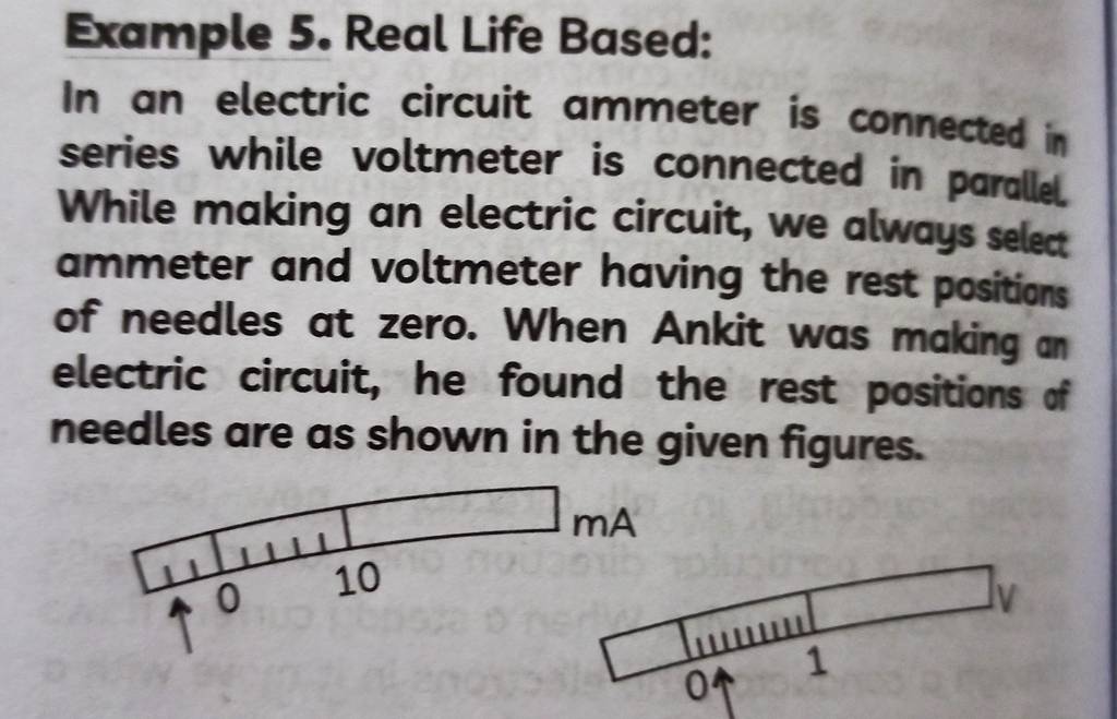 Example 5. Real Life Based In an electric circuit ammeter is connected i..