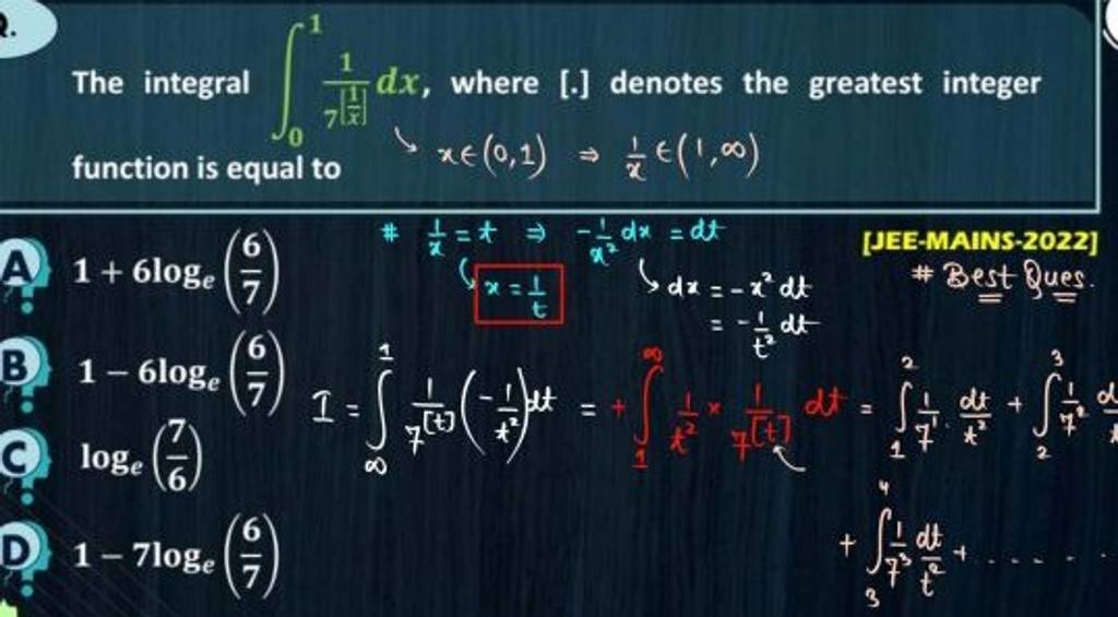 The integral ∫01​7x1​∣1​dx, where [.] denotes the greatest integer fun