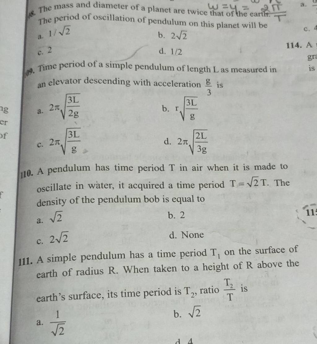 Time period of a simple pendulum of length L as measured in an elevator d..
