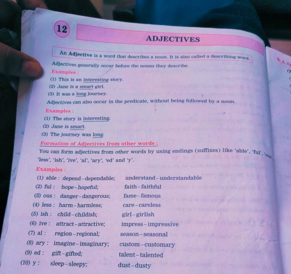 Formation of Adjectives from other words: You can form adjectives from ot..