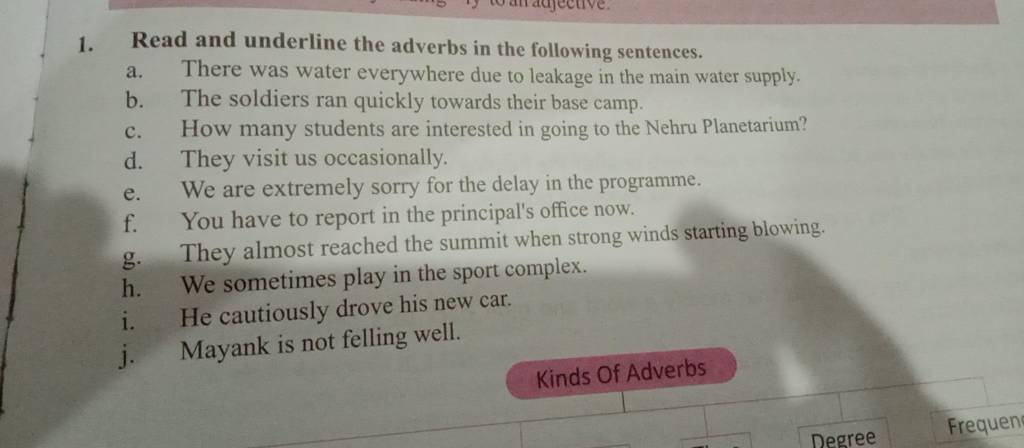 Read and underline the adverbs in the following sentences. | Filo