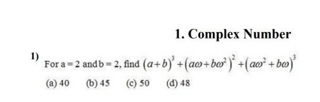 Complex Number 1) For A=2 And B=2, Find (a+b)3+(aω+bω2)2+(aω2+bω)3 | Filo