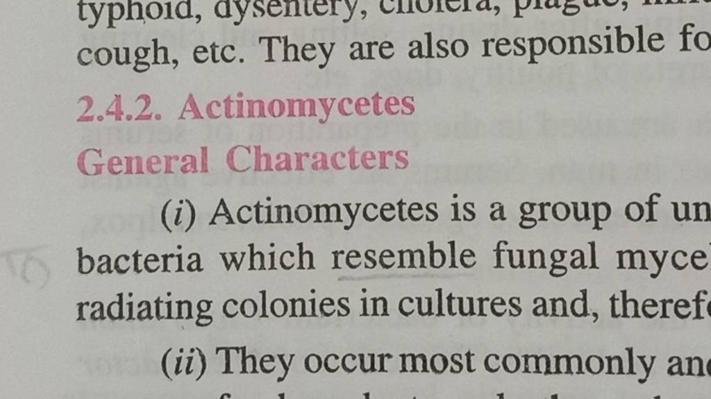 cough, etc. They are also responsible fo
2.4.2. Actinomycetes
General 
