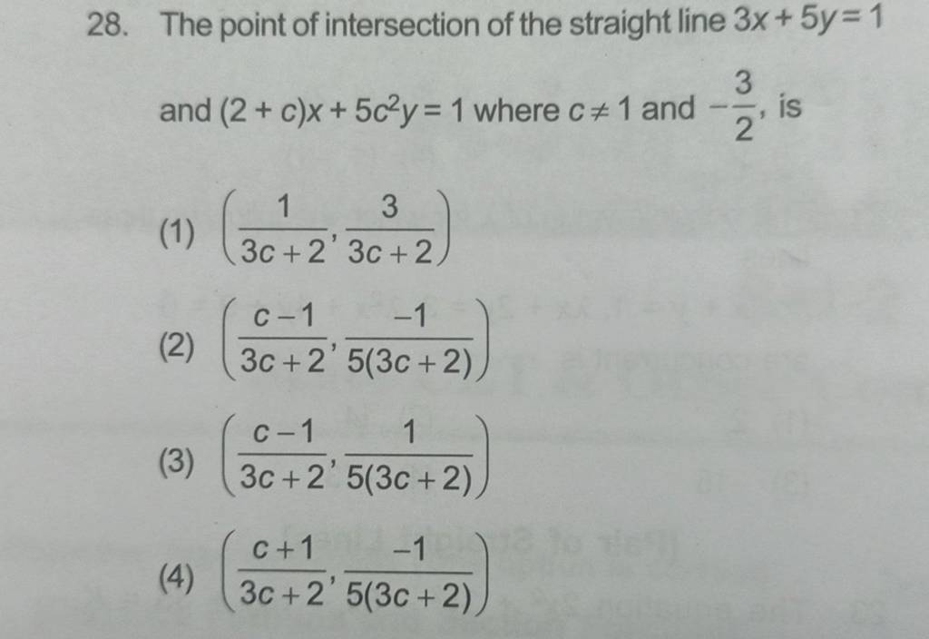 The point of intersection of the straight line 3x+5y=1 and (2+c)x+5c2y
