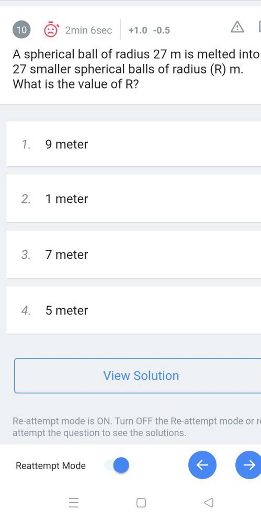 A spherical ball of radius 27 m is melted into 27 smaller spherical balls..