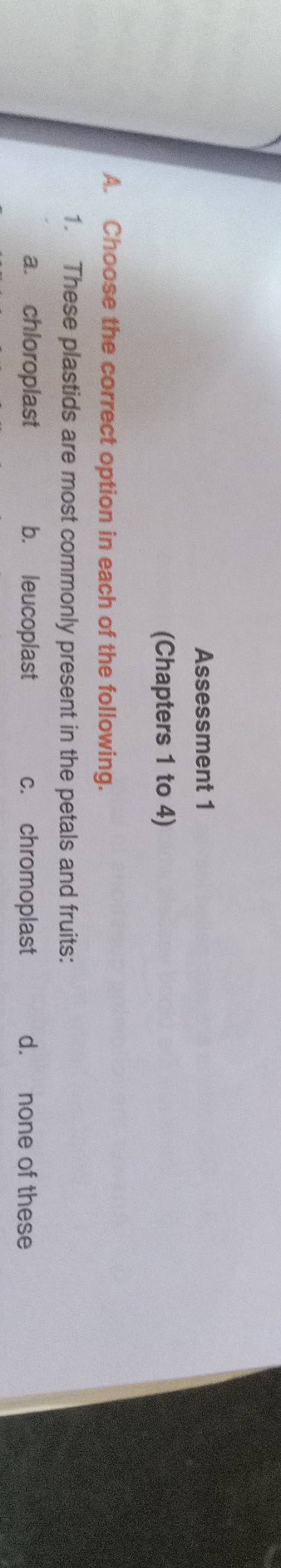These plastids are most commonly present in the petals and fruits Filo
