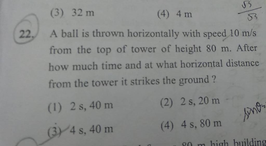 A ball is thrown horizontally with speed 10 m/s from the top of tower of