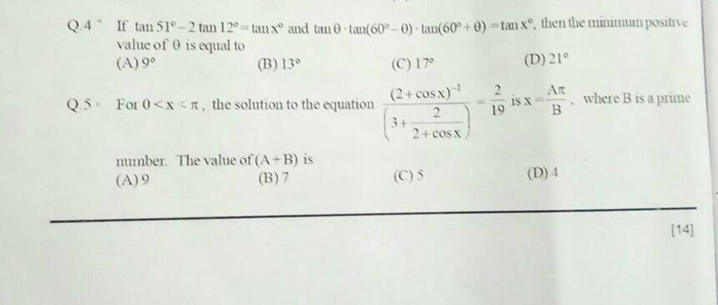 Q.4 If tan51∘−2tan12∘=tanx∘ and tanθ⋅tan(60∘−θ)⋅tan(60∘+θ)=tanx∘, then