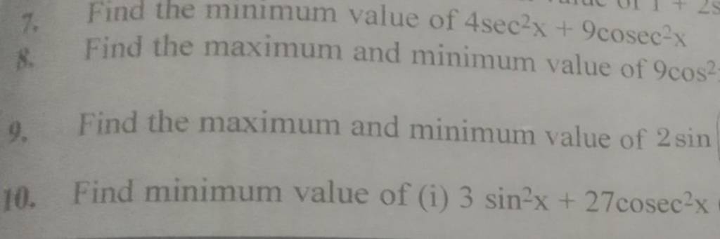 7-find-the-minimum-value-of-4sec2x-9cosec2x-8-find-the-maximum-and-mini