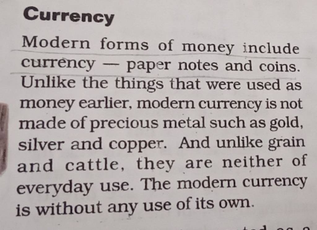 Currency Modern forms of money include currency paper notes and coins.