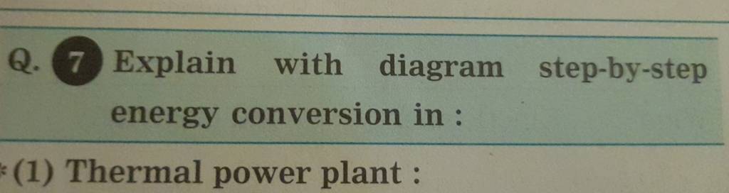 Q 7 Explain With Diagram Step By Step Energy Conversion In 1 Thermal