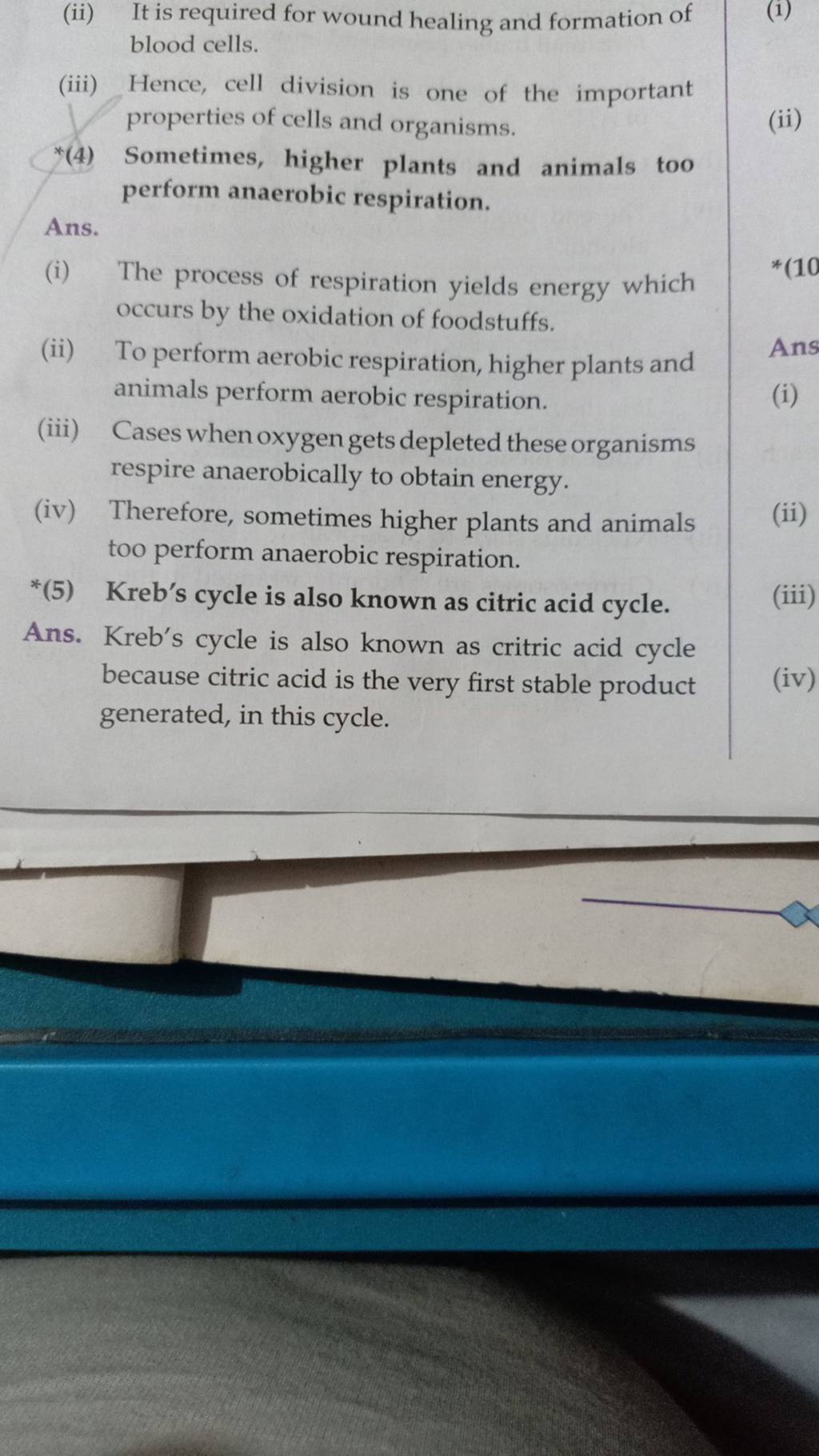Sometimes, higher plants and animals too perform anaerobic respiration. (..