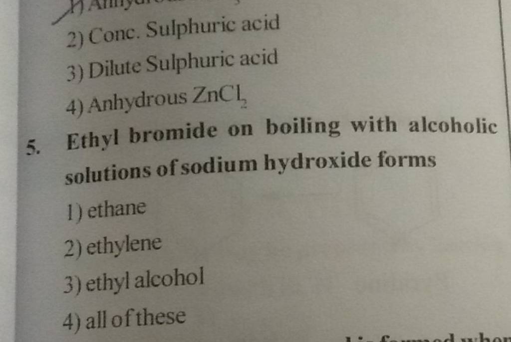 Ethyl bromide on boiling with alcoholic solutions of sodium hydroxide for..