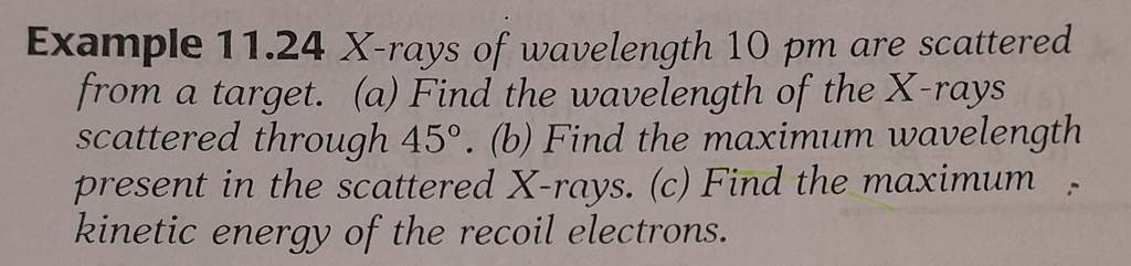 Example 11.24X-rays Of Wavelength 10pm Are Scattered From A Target. (a) F..