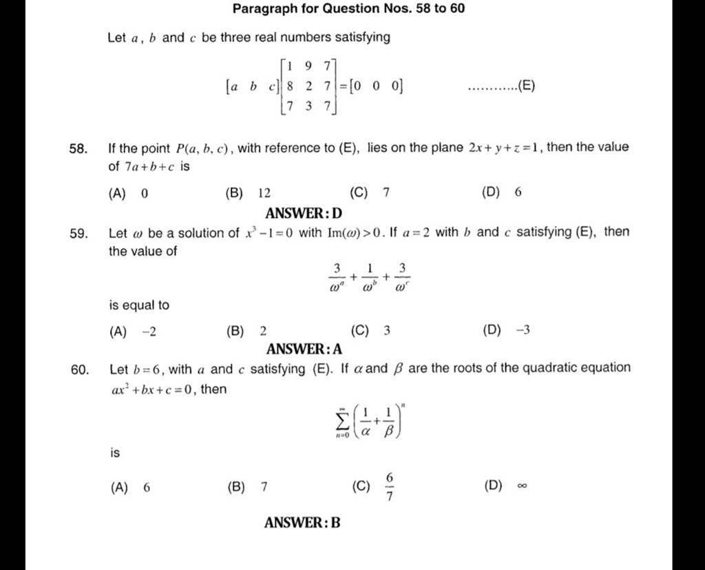 Paragraph for Question Nos. 58 to 60 Let a,b and c be three real numbers