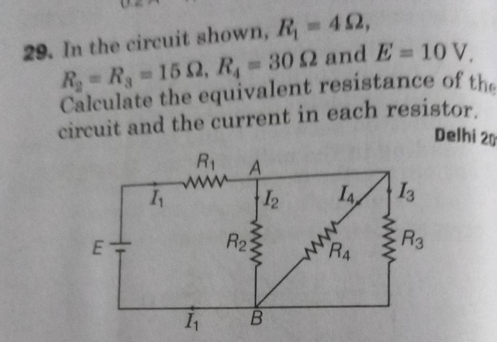 29. In the circuit shown, R1 =4Ω, R2 =R3 =15Ω,R4 =30Ω and E=10 V. Calcula..