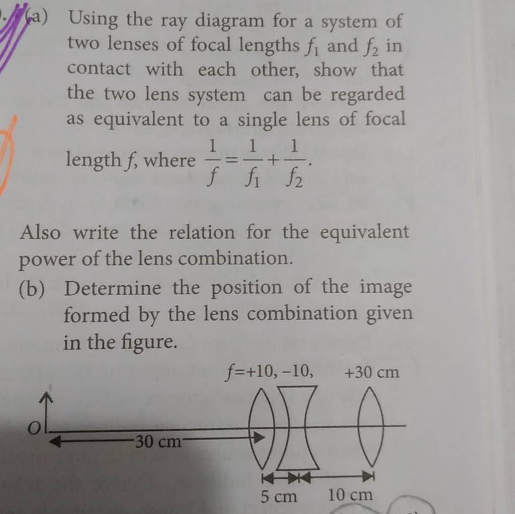 a) Using the ray diagram for a system of two lenses of focal lengths f1