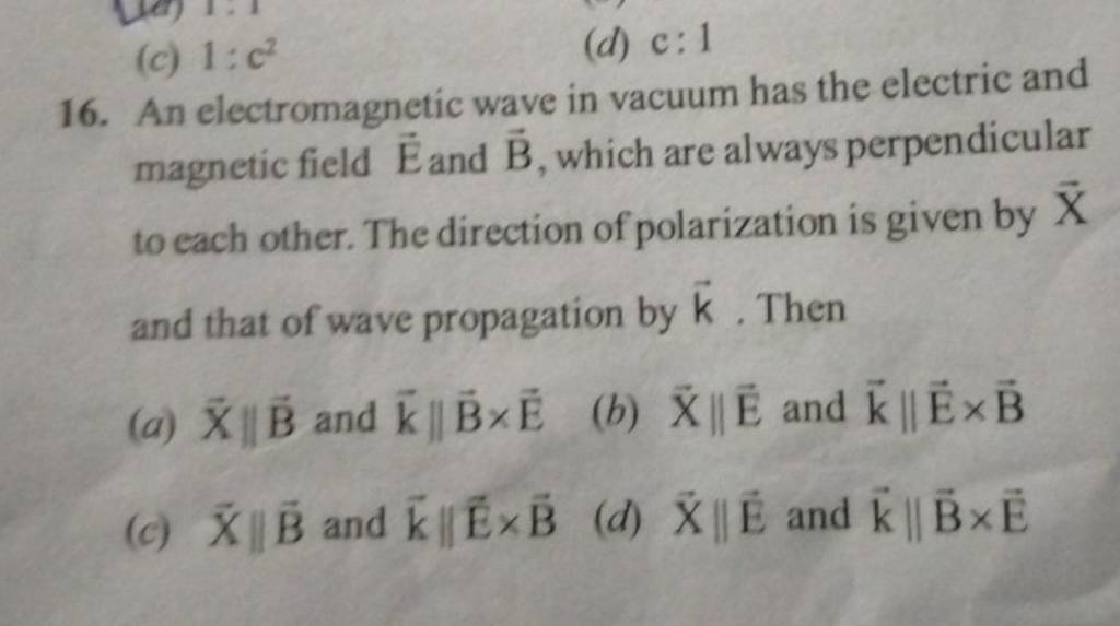 An wave in vacuum has the electric and field E a..