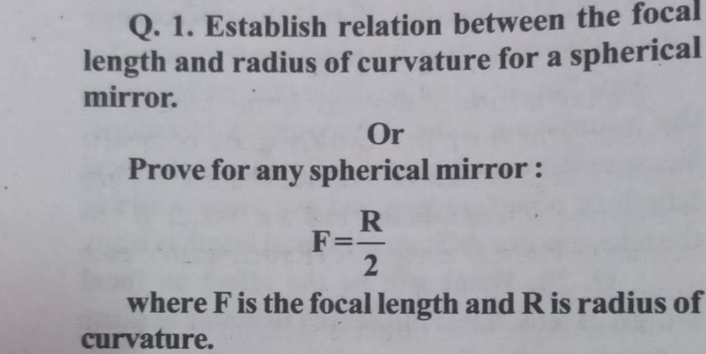 Q. 1. Establish relation between the focal length and radius of curvature..