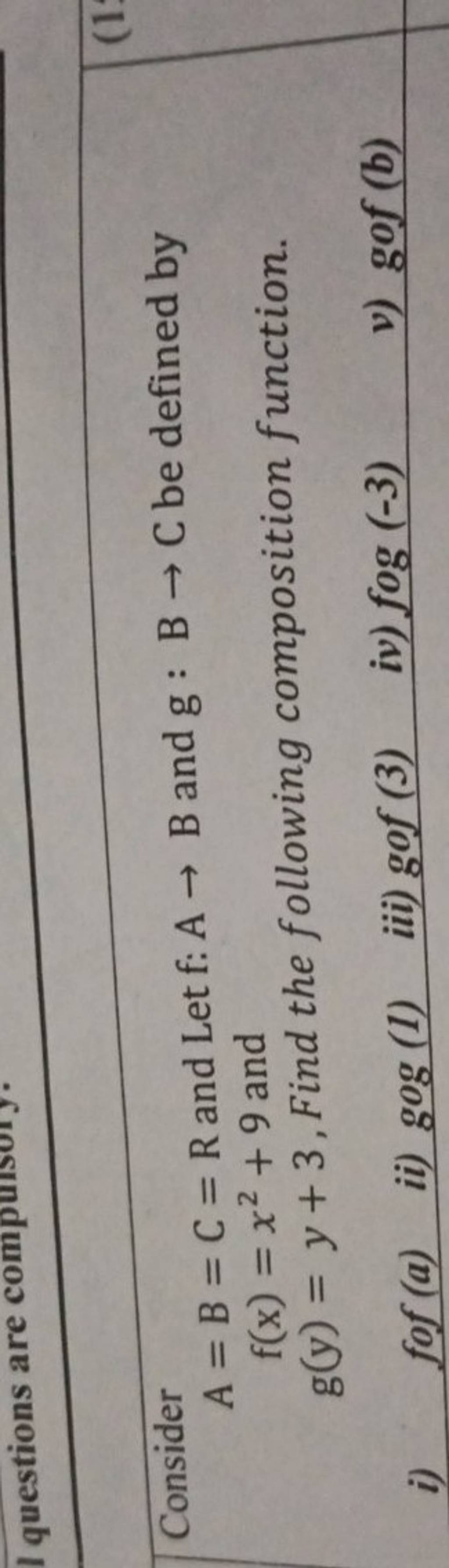 Consider A=B=C=R And Let F:A→B And G:B→C Be Defined By F(x)=x2+9 And G(y)..