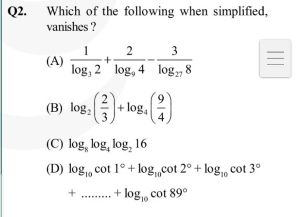 Q2. Which of the following when simplified, vanishes ?