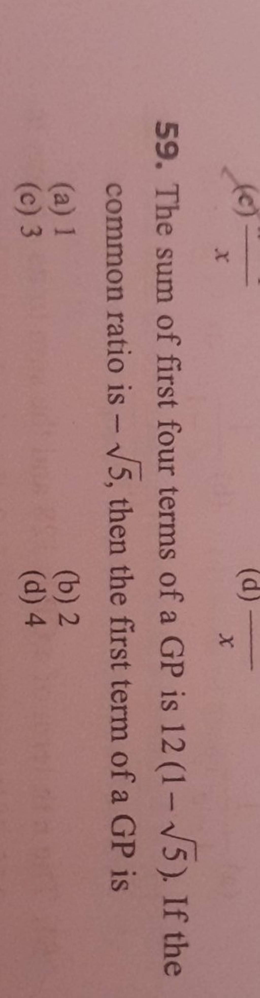 the-sum-of-first-four-terms-of-a-gp-is-12-1-5-if-the-common-ratio-is