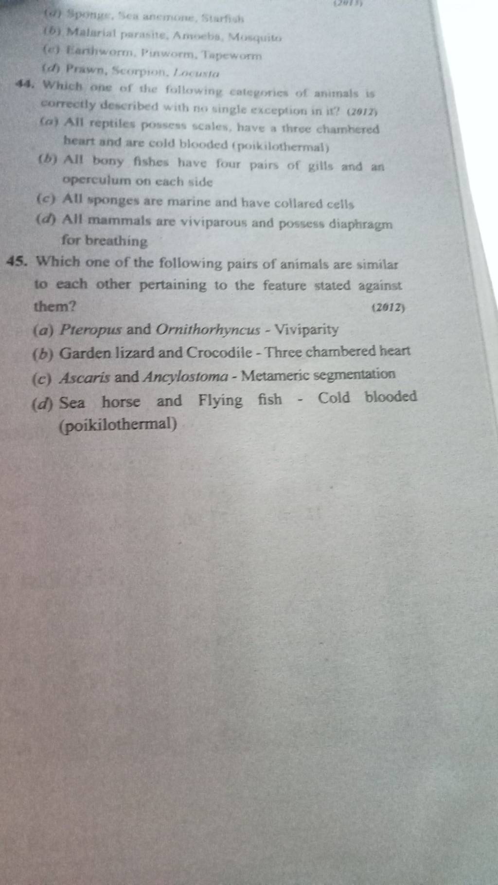 Which one of the following categories of animals, is correctly described .. Which one of the following categories of animals, is correctly described ..