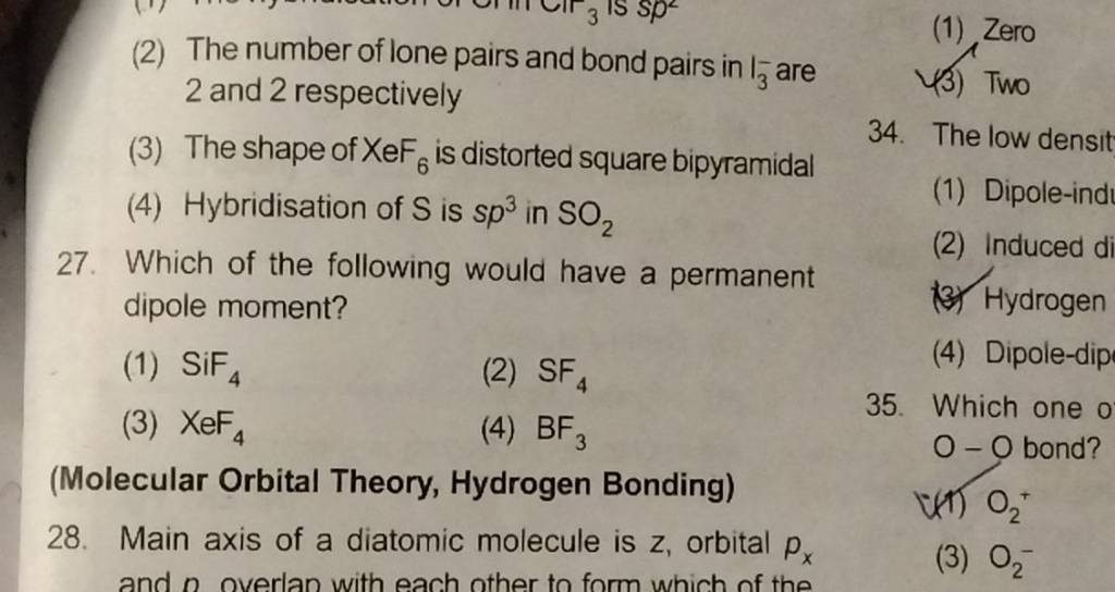 Main axis of a diatomic molecule is z, orbital px (स) O2+ Filo