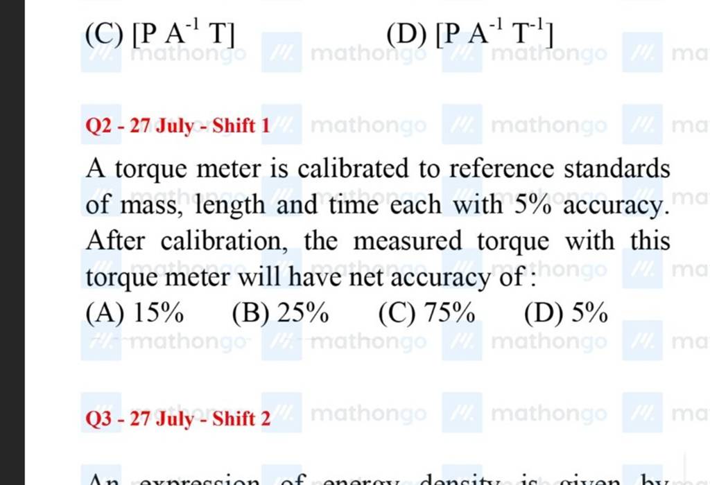 Q2 27 July Shift 1 A torque meter is calibrated to reference standard..