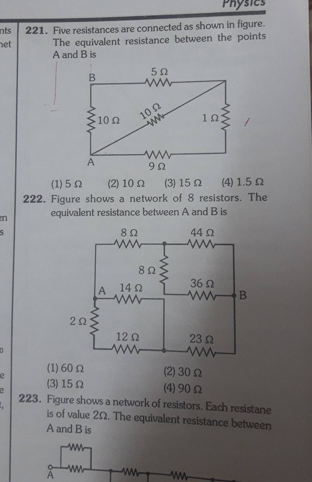 Figure shows a network of 8 resistors. The equivalent resistance between