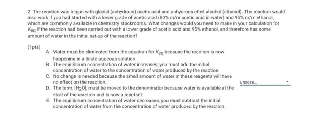 The reaction was begun with glacial (anhydrous) acetic acid and anhydrous..