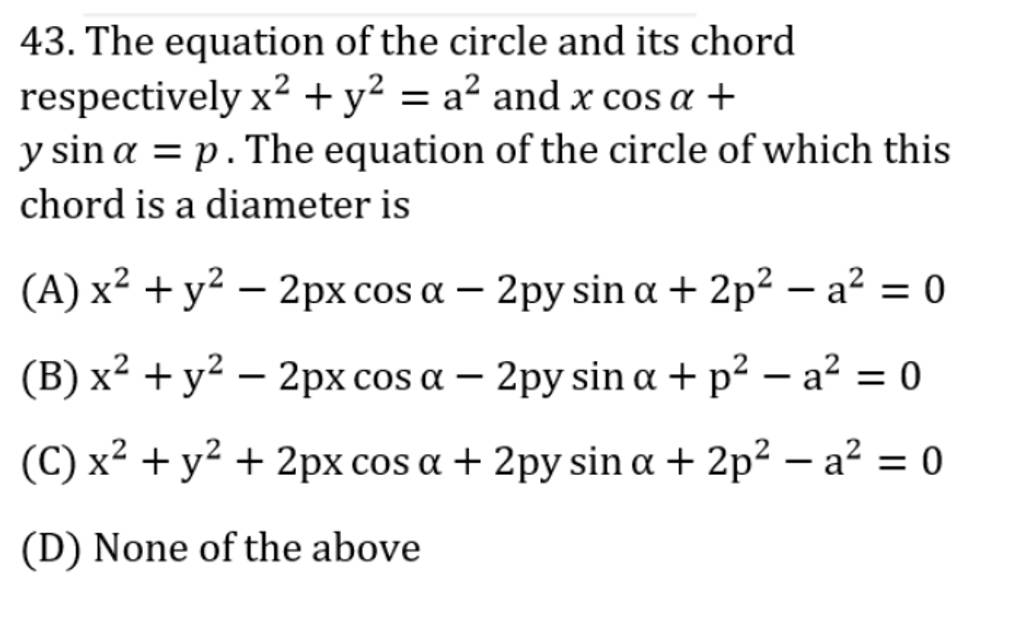 The equation of the circle and its chord respectively x2+y2=a2 and xcosα+..