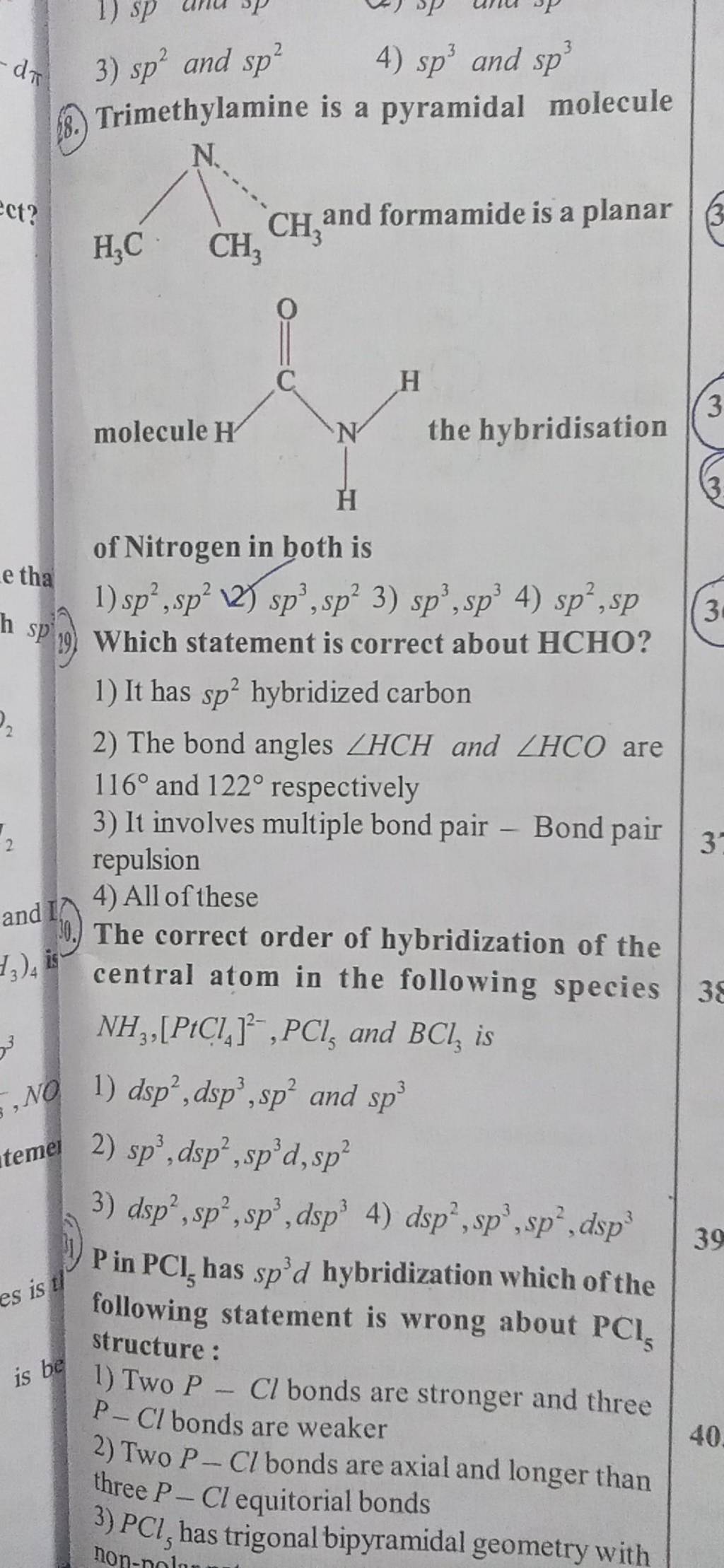 (8.) Trimethylamine is a pyramidal molecule of Nitrogen in both is | Filo