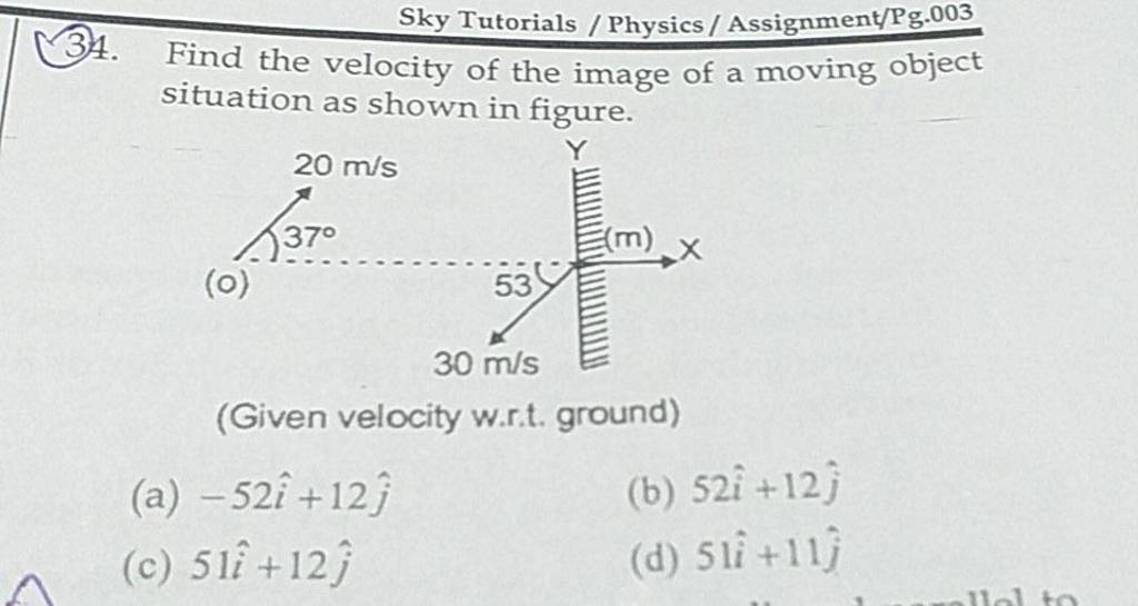 find-the-velocity-of-the-image-of-a-moving-object-situation-as-shown-in-f