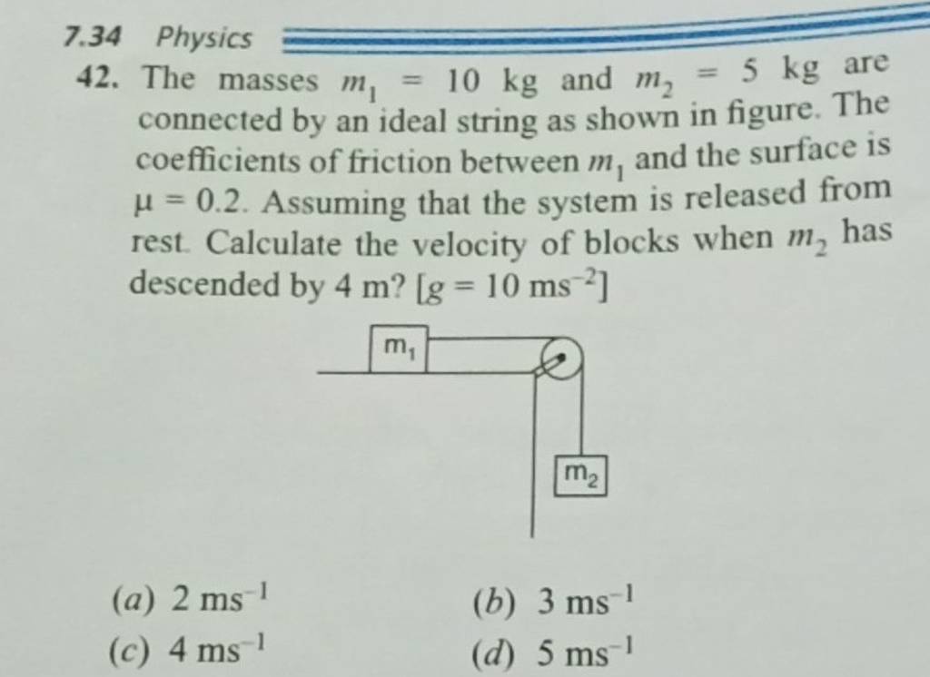 7 34 Physics 42 The Masses M1 10 Kg And M2 5 Kg Are Connected By An Id 7-34-physics-42-the-masses-m1-10-kg-and-m2-5-kg-are-connected-by-an-id