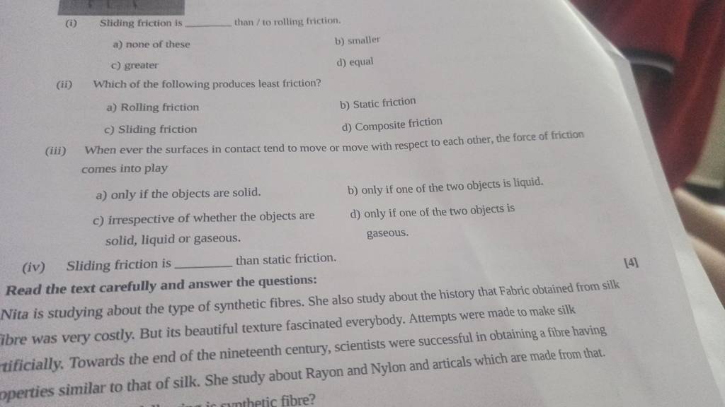 Sliding friction is than / to rolling friction. Filo